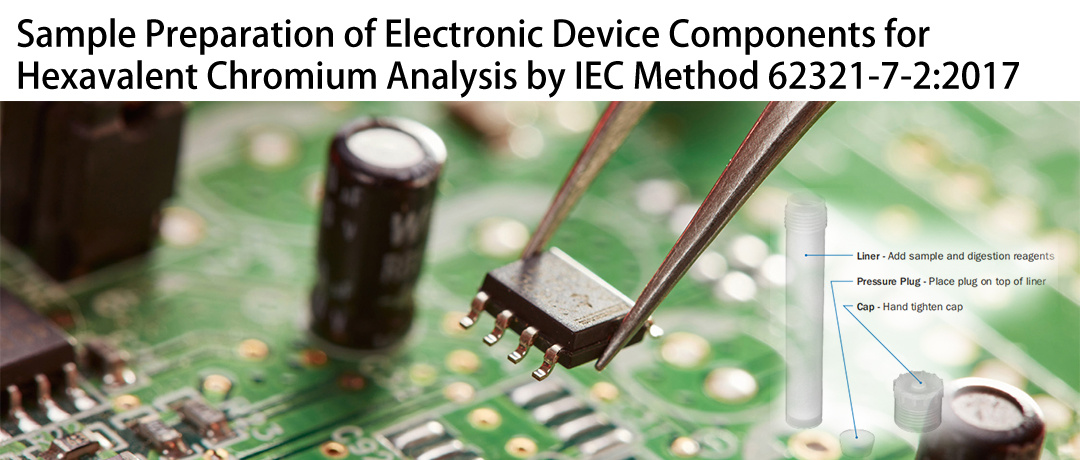 【CEM】电子设备组件样品制备用于IEC 62321-7-2:2017方法六价铬含量分析